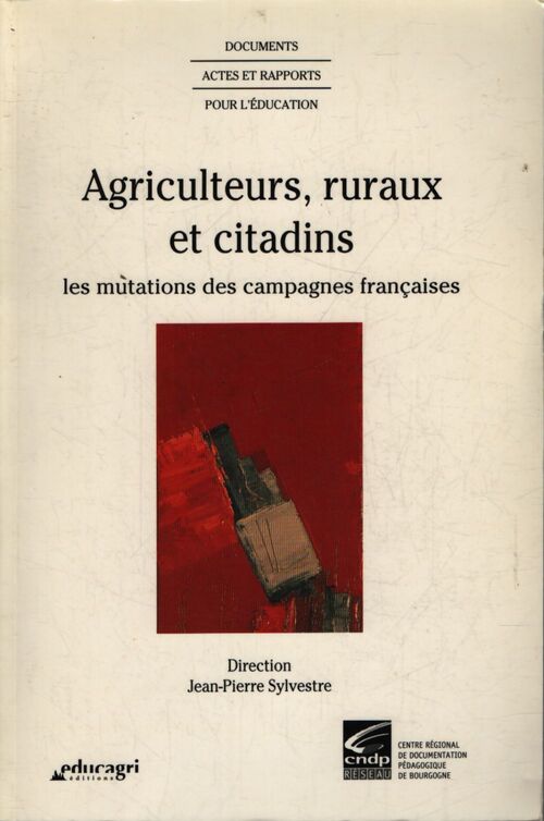Agriculteurs, ruraux et citadins - Jean-Pierre Sylvestre - Livre