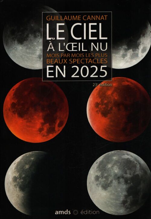 Le ciel à l'oeil nu en 2025 - Guillaume Cannat - Livre