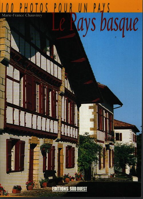 Le pays basque en 100 photos - Marie-Fran Chauvirey - Livre
