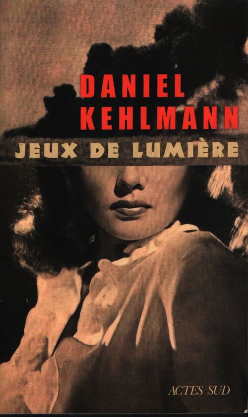Jeux de lumière - Daniel Kehlmann - Livre