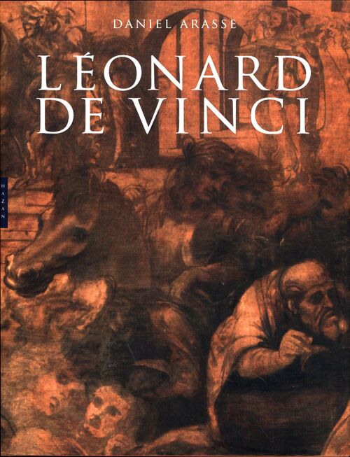 Léonard de vinci - Daniel Arasse - Livre