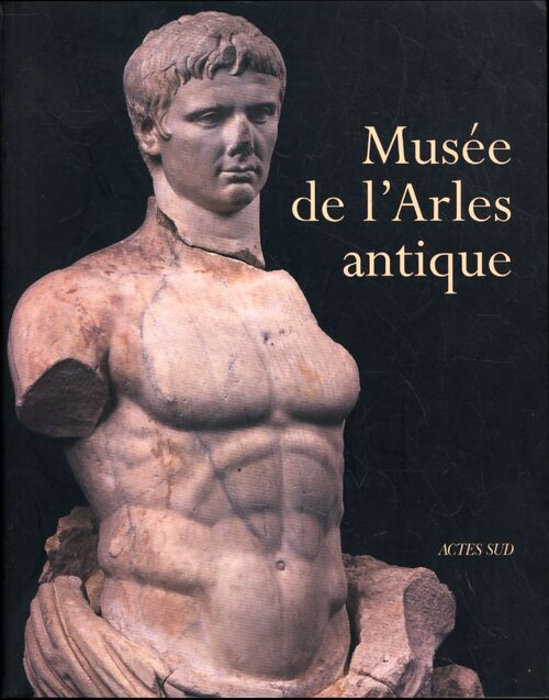 Musée de l'Arles antique - Collectif - Livre