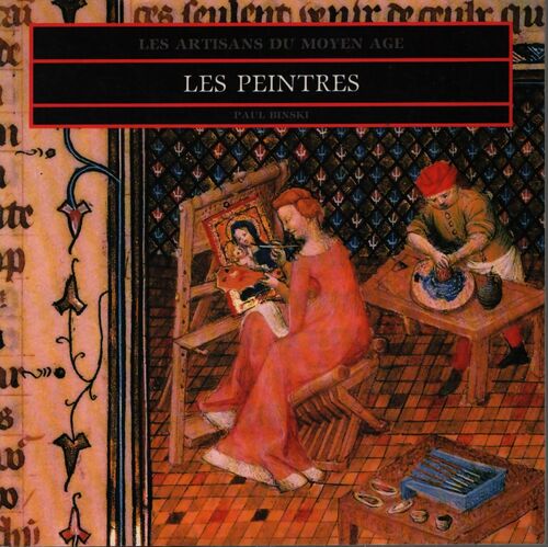 Les peintres - P. Binski - Livre