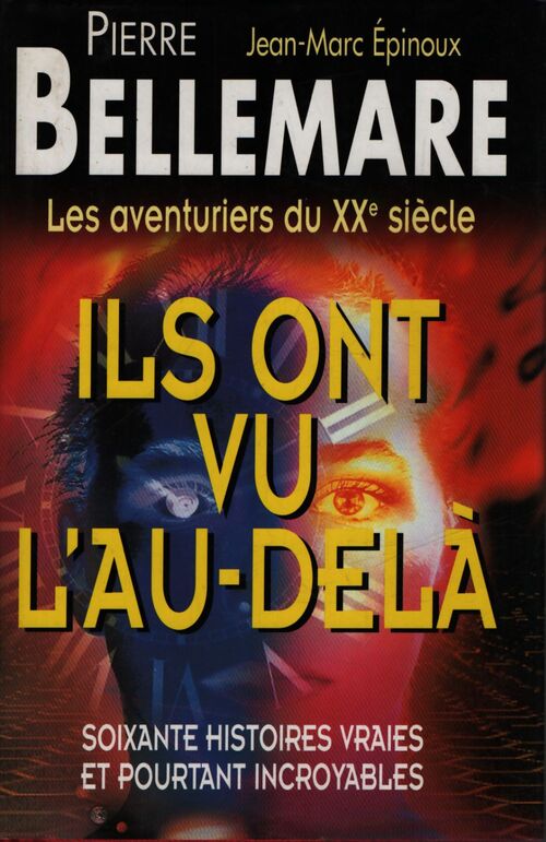Ils ont vu l'au-delà - Pierre Bellemare - Livre