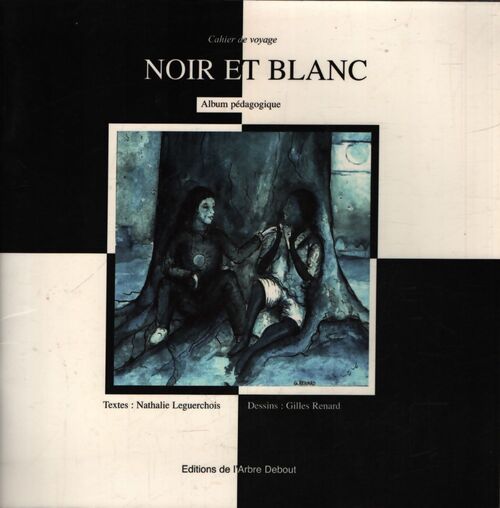Noir ety blanc - Gilles Nathalie ; Renard - Livre