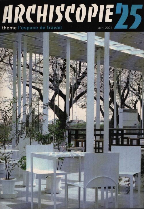 Archiscopie n°25 : L'espace de travail - Collectif - Livre
