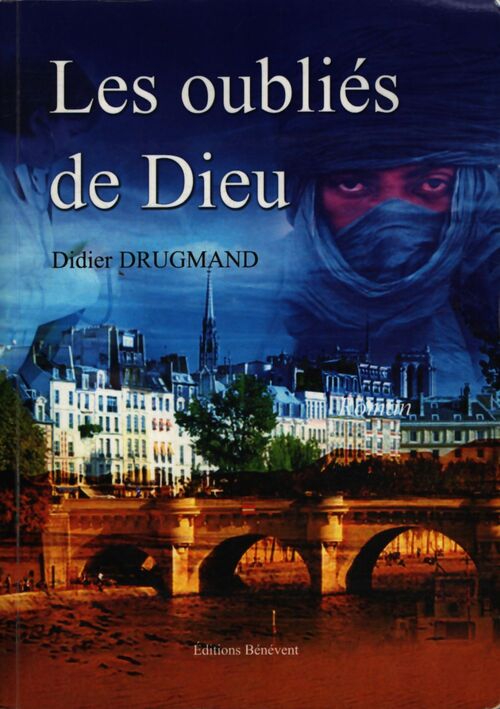 Les oubliés de dieu - Didier Drugmand - Livre