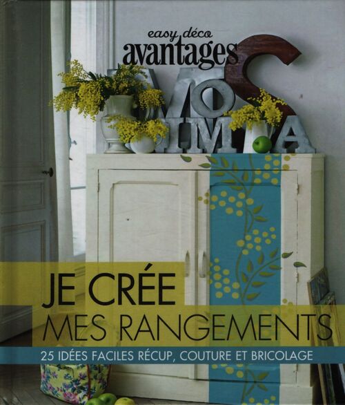 Je crée mes rangements - Collectif - Livre
