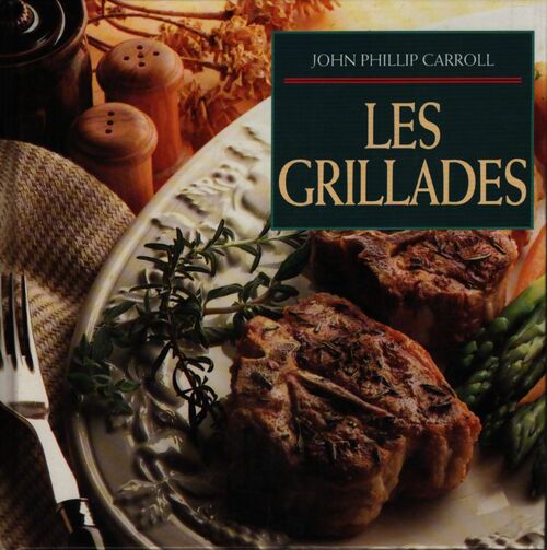 Les grillades - John Phillip Carroll - Livre