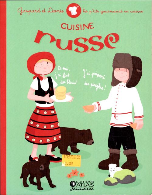 Gaspard et Léonie, les p'tits gourmands en cuisine : Cuisine russe - Collectif - Livre