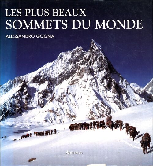 Les plus beaux sommets du monde - Alessandro Gogna - Livre