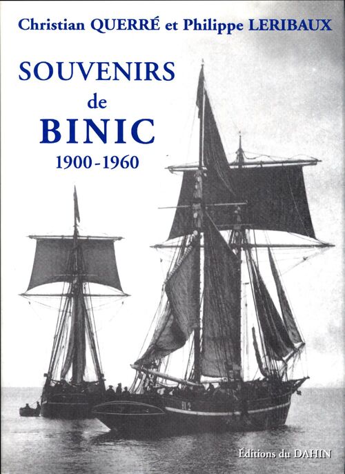 Souvenirs de Binic 1900-1960 - Christian Querré - Livre