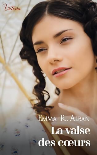 La valse des coeurs - Emma R. Alban - Livre