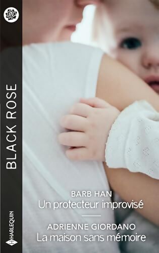 Un protecteur improvisé / la maison sans mémoire - Barb Han - Livre