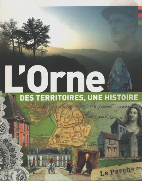 L'Orne, des territoires, une histoire - Collectif - Livre