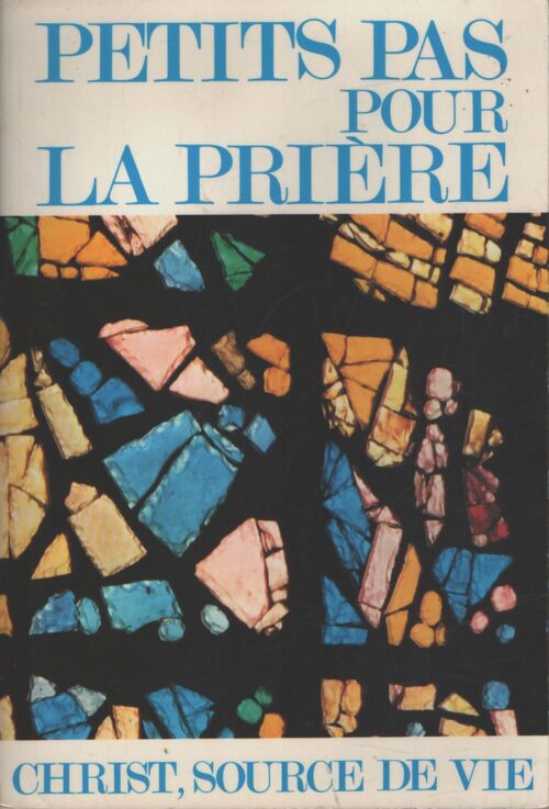 Petits pas pour la prière - Collectif - Livre