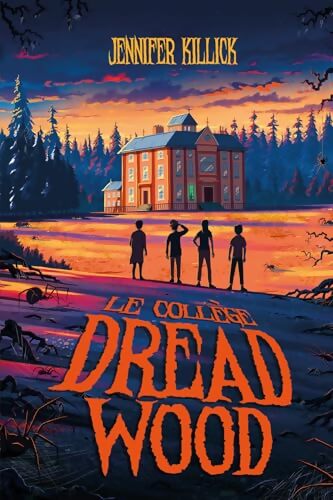 Le collège Dread Wood Tome I - Jennifer Killick - Livre