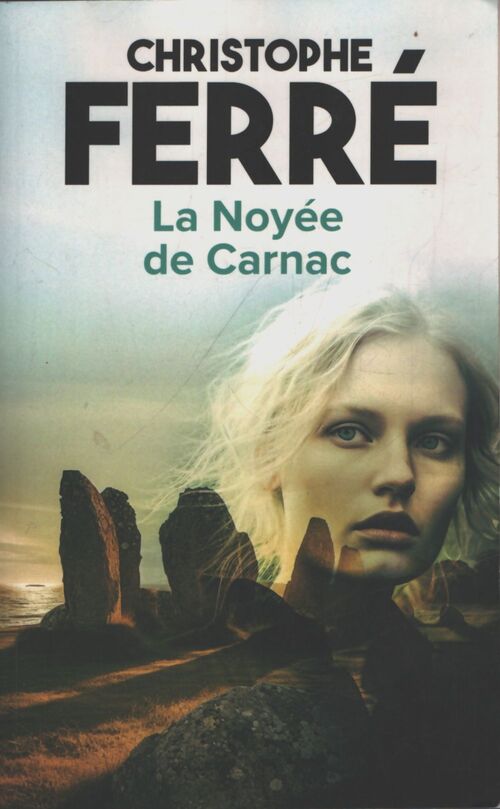 La noyée de carnac - Christophe Ferré - Livre