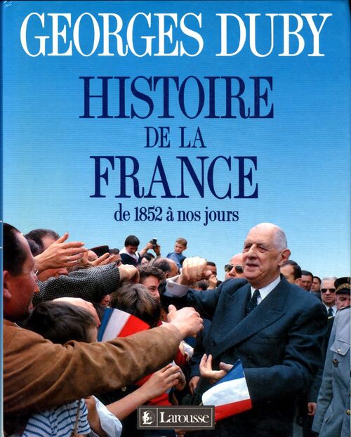 Histoire de la France Tome III : De 1852 à nos jours - Georges Duby - Livre