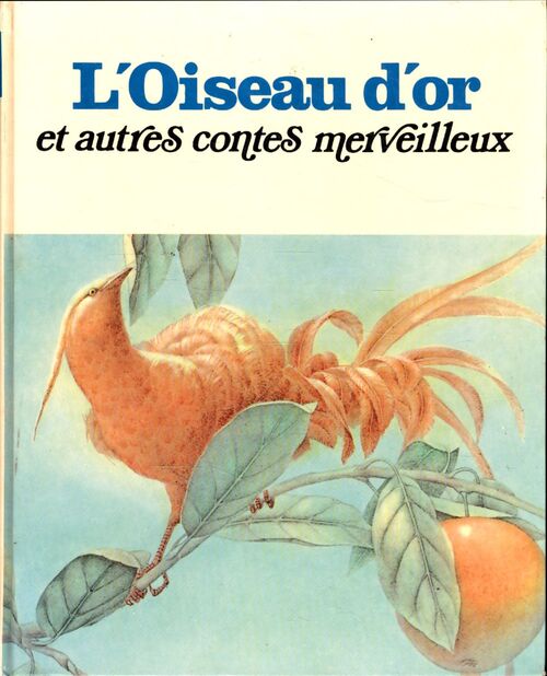 L'oiseau d'or et autres contes merveilleux - Michel Langrognet - Livre