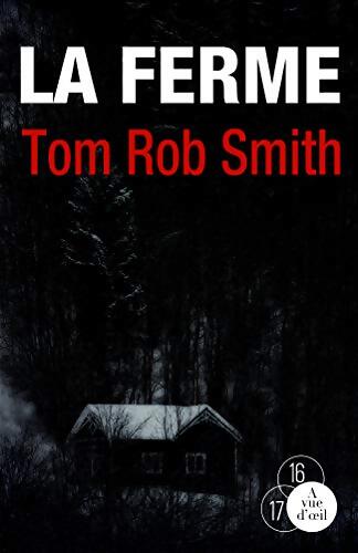 La ferme - Tom Rob Smith - Livre