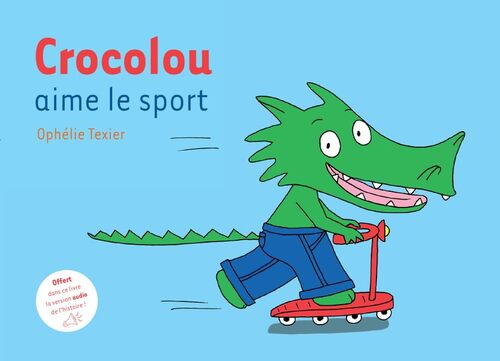 Crocolou aime le sport - Ophélie Texier - Livre