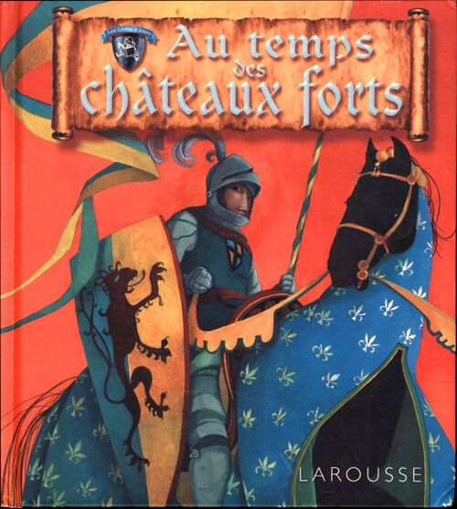 Au temps des châteaux forts - Anne-Marie Lelorrain - Livre
