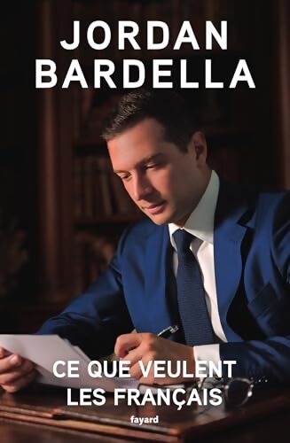 Ce que veulent les Français - Jordan Bardella - Livre