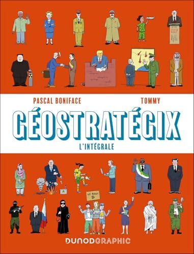Géostratégix : L'intégrale - Pascal Boniface - Livre