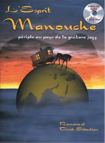 L'Esprit Manouche : Périple au pays de la guitare jazz - Romane et Derek Sébastian - Livre