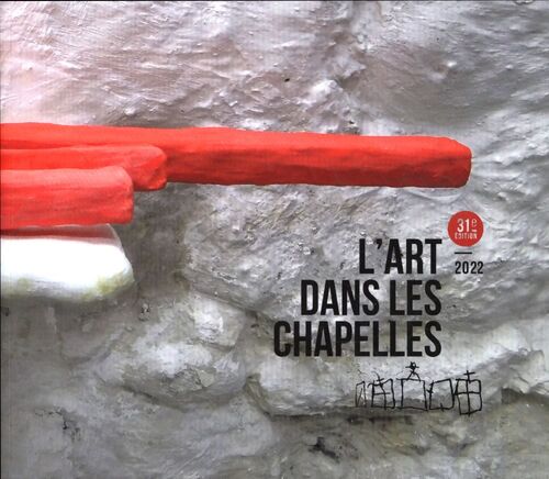 L'art dans les chapelles 2022 - Collectif - Livre