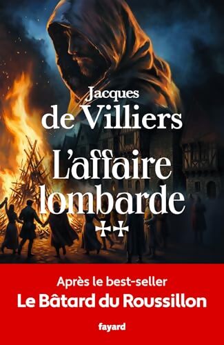 L'affaire lombarde : Le bâtard du Roussillon tome II - Jacques De Villiers - Livre