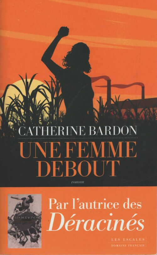 Une femme debout - Catherine Bardon - Livre