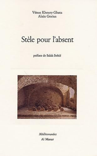 Stèle pour absent - Vénus Khoury-Ghata - Livre