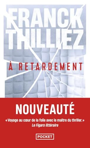A retardement - Franck Thilliez - Livre