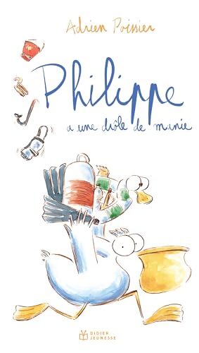 Philippe a une drôle de manie - Adrien Poissier - Livre