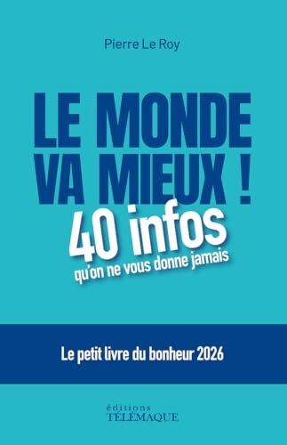 Le monde va mieux ! - Pierre Le Roy - Livre
