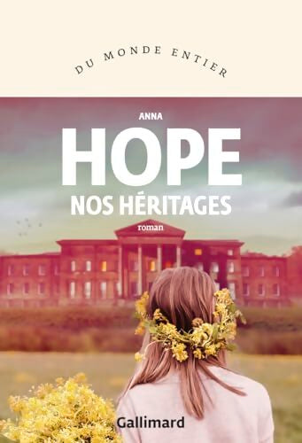 Nos héritages - Anna Hope - Livre