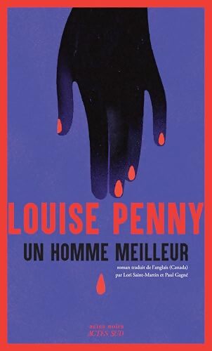 Un homme meilleur - Louise Penny - Livre