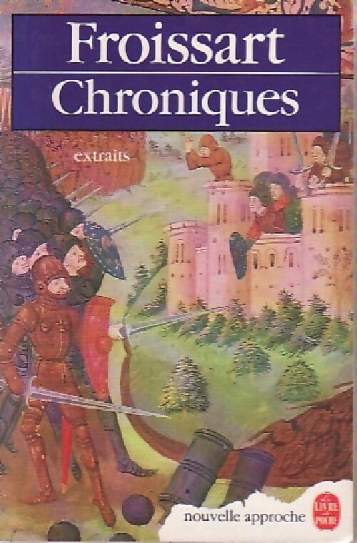 Chroniques (extraits) - Jean Froissart -  Le Livre de Poche - Livre