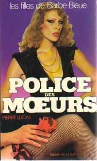 Les filles de Barbe-Bleue - Pierre Lucas -  Police des Moeurs - Livre