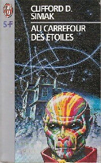 Au carrefour des étoiles - Clifford Donald Simak -  J'ai Lu - Livre