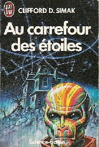 Au carrefour des étoiles - Clifford Donald Simak -  J'ai Lu - Livre