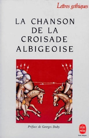 La chanson de la croisade albigeoise - Giullaume De Tudèle -  Le Livre de Poche - Livre
