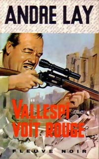 Vallespi voit rouge - André Lay -  Spécial-Police - Livre