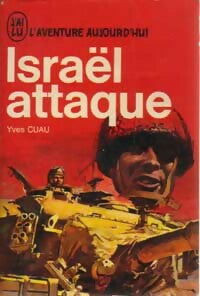 Israël attaque - Yves Cuau -  Aventure - Livre