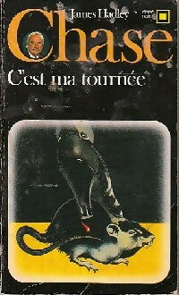 C'est ma tournée - James Hadley Chase -  Carré Noir - Livre