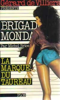 La marque du taureau - Michel Brice -  Brigade Mondaine - Livre