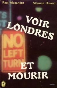 Voir Londres et mourir - Paul Alexandre ; Maurice Roland -  Le Livre de Poche - Livre