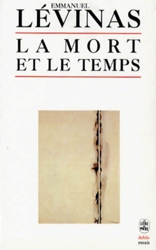 La mort et le temps - Emmanuel Levinas -  Le Livre de Poche - Livre
